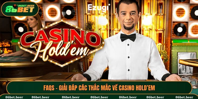 Giải đáp những thắc mắc khi tham gia Hold’Em