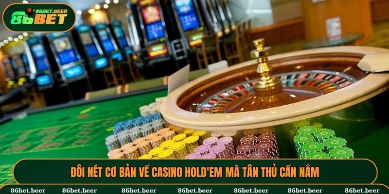 Khái quát thông tin về Casino Hold’Em tại 86BET